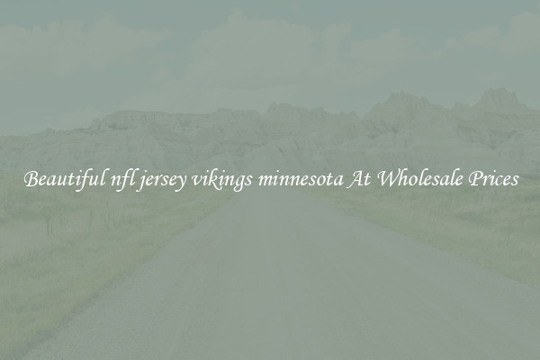 Beautiful nfl jersey vikings minnesota At Wholesale Prices