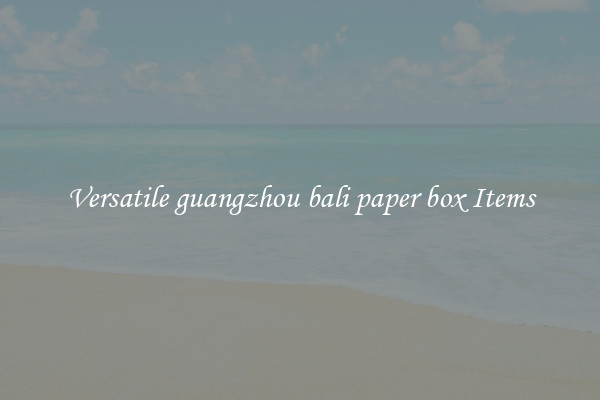 Versatile guangzhou bali paper box Items