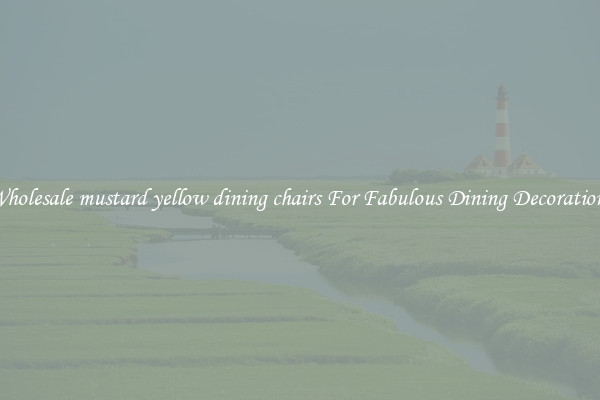 Wholesale mustard yellow dining chairs For Fabulous Dining Decorations