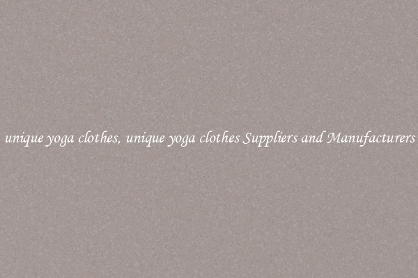 unique yoga clothes, unique yoga clothes Suppliers and Manufacturers