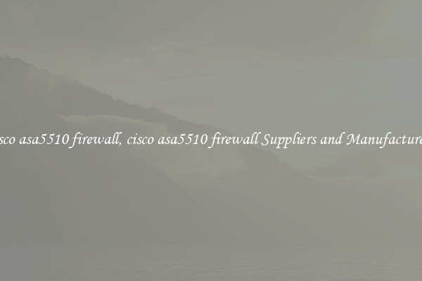 cisco asa5510 firewall, cisco asa5510 firewall Suppliers and Manufacturers