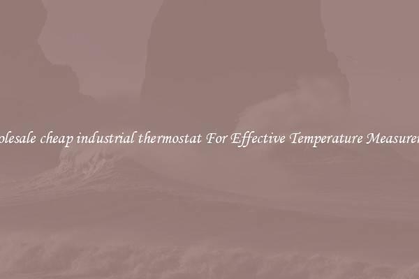 Wholesale cheap industrial thermostat For Effective Temperature Measurement