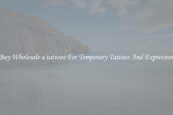 Buy Wholesale a tattoos For Temporary Tattoos And Expression