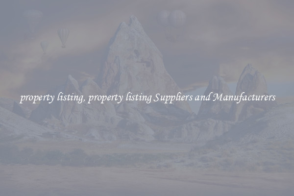 property listing, property listing Suppliers and Manufacturers