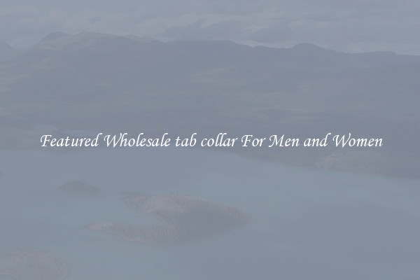 Featured Wholesale tab collar For Men and Women