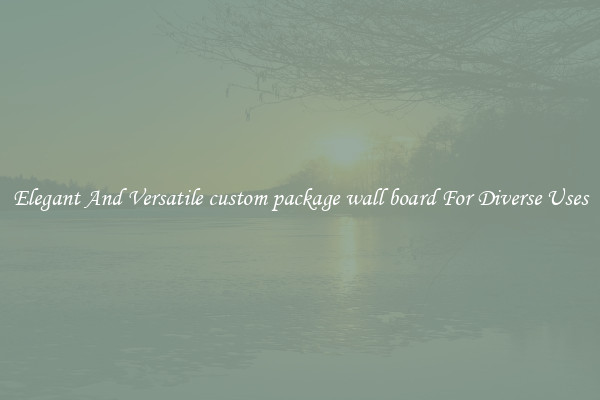 Elegant And Versatile custom package wall board For Diverse Uses